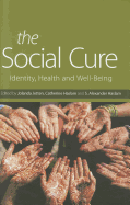 The Social Cure: Identity, Health and Well-Being