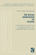 The Social Dimensions of Fiction: On the Rhetoric and Function of Prefacing Novels in the Nineteenth-Century Canadas - Zepetnek, Steven Ttsy de