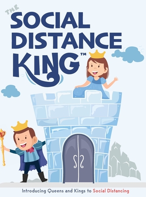 The Social Distance King: Introducing Queens and Kings to Social Distancing - Desio, Eric