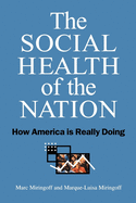 The Social Health of the Nation: How America is Really Doing