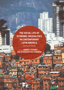 The Social Life of Economic Inequalities in Contemporary Latin America: Decades of Change