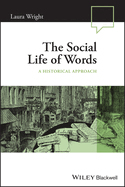 The Social Life of Words: A Historical Approach