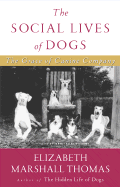 The Social Lives of Dogs - Thomas, Elizabeth Marshall