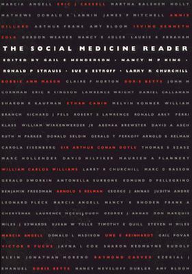 The Social Medicine Reader - Henderson, Gail E (Editor), and King, Nancy M P (Editor), and Strauss, Ronald P (Editor)