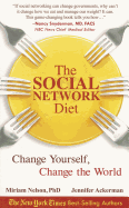 The Social Network Diet: Change Yourself, Change the World