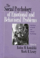 The Social Psychology of Emotional and Behavioral Problems: Interfaces of Social and Clinical Psychology