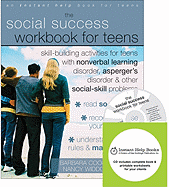 The Social Success Workbook for Teens: Skill-Building Activities for Teens with Nonverbal Learning Disorder, Asperger's Disorder, and Other Social-Skill Problems