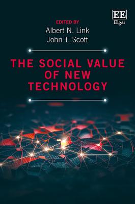 The Social Value of New Technology - Link, Albert N (Editor), and Scott, John T (Editor)