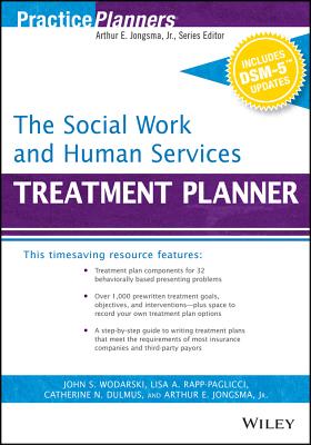 The Social Work and Human Services Treatment Planner, with Dsm 5 Updates - Wodarski, John S, Professor, PhD
