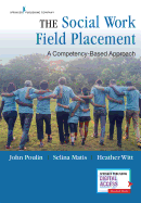 The Social Work Field Placement: A Competency-Based Approach