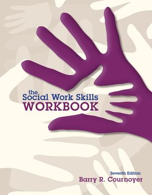 The Social Work Skills Workbook - Cournoyer, Barry R