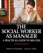 The Social Worker as Manager: A Practical Guide to Success with Pearson Etext -- Access Card Package