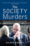 The Society Murders: The True Story of the Wales-King Murders