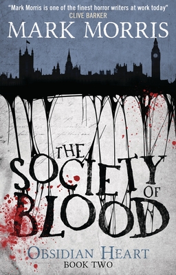 The Society of Blood: Obsidian Heart Book 2 - Morris, Mark