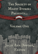 The Society of Misfit Stories Presents...
