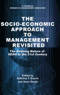 The Socio-Economic Approach to Management Revisited: The Evolving Nature of Seam in the 21st Century