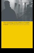 The Sociology and Politics of Health: A Reader