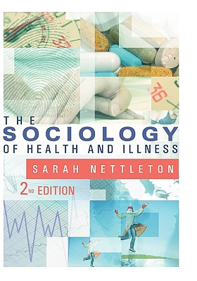 The Sociology of Health and Illness - Nettleton, Sarah
