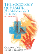 The Sociology of Health, Healing, and Illness