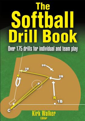 The Softball Drill Book - Walker, Kirk
