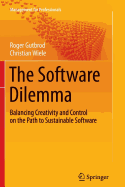 The Software Dilemma: Balancing Creativity and Control on the Path to Sustainable Software