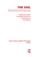 The soil : a portrait of rural life in Meiji Japan