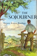 The Sojourner - Rawlings, Marjorie Kinnan