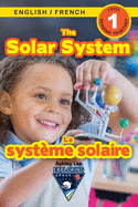 The Solar System: Bilingual (English / French) (Anglais / Franais) Exploring Space (Engaging Readers, Level 1)