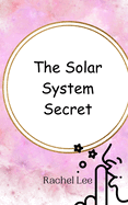 The Solar System Secret