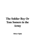 The Soldier Boy or Tom Somers in the Army
