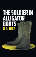 The Soldier in Alligator Boots