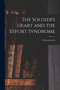 The Soldier's Heart and the Effort Syndrome