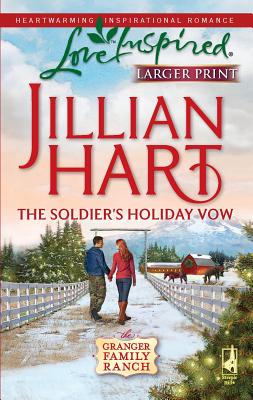 The Soldier's Holiday Vow - Hart, Jillian