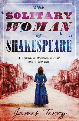 The Solitary Woman of Shakespeare - Terry, James