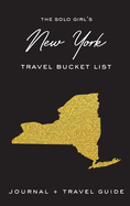 The Solo Girl's New York Travel Bucket List - Journal and Travel Guide