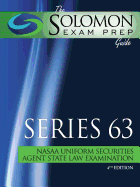 The Solomon Exam Prep Guide: Series 63 - Nasaa Uniform Securities Agent State Law Examination