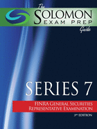 The Solomon Exam Prep Guide: Series 7 - Finra General Securities Representative Examination