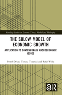 The Solow Model of Economic Growth: Application to Contemporary Macroeconomic Issues