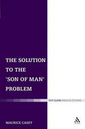 The Solution to the Son of Man Problem