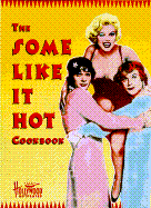 The Some Like It Hot Cookbook