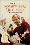 The Somewhere Out There: My Animated Life