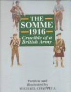 The Somme 1916: Crucible of a British Army - Chappell, Michael