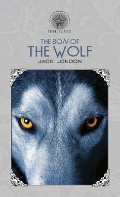 The son of the wolf - London, Jack