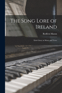 The Song Lore of Ireland: Erin's Story in Music and Verse