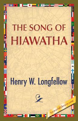 The Song of Hiawatha - Longfellow, Henry Wadsworth, and 1st World Publishing (Editor)