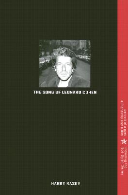The Song of Leonard Cohen: Portrait of a Poet, a Friendship, and a Film - Rasky, Harry