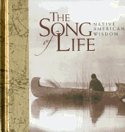 The Song of Life: Native American Wisdom