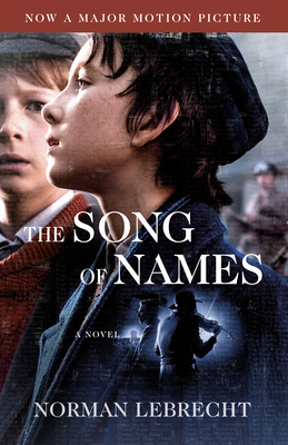 The Song of Names (Movie Tie-In Edition) - Lebrecht, Norman