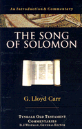 The Song of Solomon: An Introduction and Commentary - Carr, Lloyd, and Wiseman, Donald J, and Carr, G Lloyd