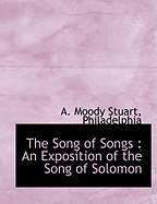 The Song of Songs: An Exposition of the Song of Solomon